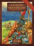 Legions Triumphant: Imperial Rome at War – Field of Glory Gaming Companion