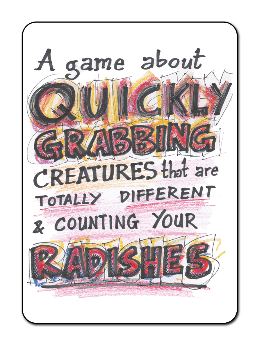 A game about quickly grabbing creatures that are totally different and counting your RADISHES! doboz