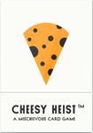 Cheesy Heist