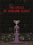 The Castle of Sanguine Blight