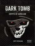 Dark Tomb: The Crypts of Aurelian