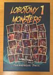 Lobotomy 2: Manhunt – Lobotomy 1 Monster Conversion Set