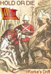 Rorke's Drift: Tenir ou Mourir