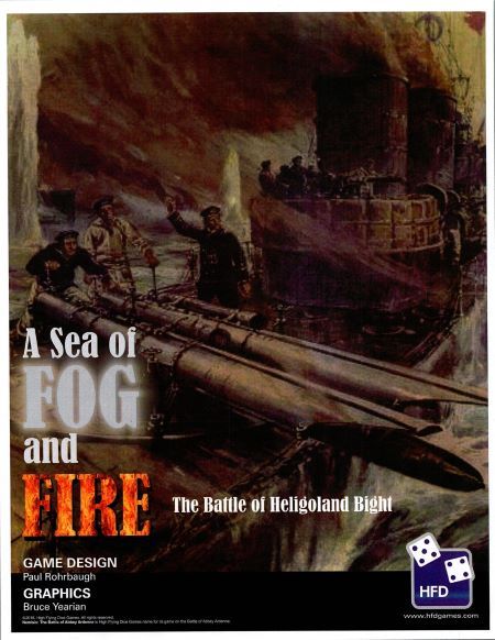 Coperta A Sea of Fog and Fire: The Battle of Heligoland Bight, August 28, 1914