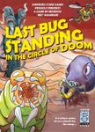 Last Bug Standing in the Circle of Doom!