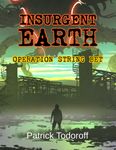 Insurgent Earth: Operation String Bet
