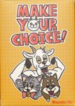 Make Your Choice!