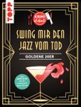Krimi al Dente: Goldene 20er – Swing mir den Jazz vom Tod