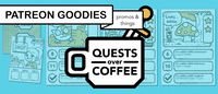 Quests Over Coffee: Patreon Goodies – Promos and Things