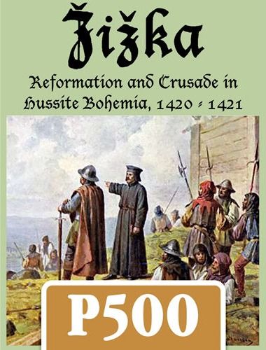 Coperta Žižka: Reformation and Crusade in Hussite Bohemia, 1420-1421