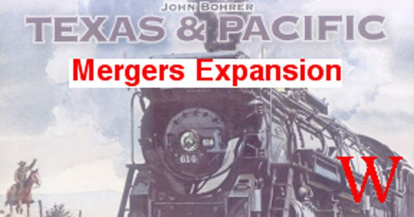 Texas & Pacific: Mergers Expansion doboz