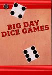 Big Day Dice Games