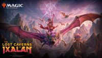 Magic: The Gathering – Lost Caverns of Ixalan
