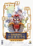 Raising Robots: Deluxe