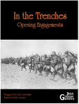 In the Trenches: Opening Engagements