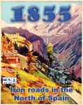 1855: Iron Roads in the North of Spain box art