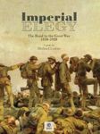Imperial Elegy: The Road to the Great War 1850-1920