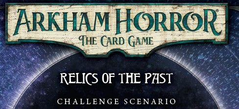 Coperta Arkham Horror: The Card Game – Relics of the Past: Challenge Scenario