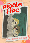 Riddle Of Fire: One Speckled Egg