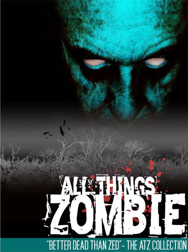 Coperta All Things Zombie: Better Dead Than Zed!
