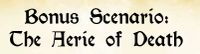 Descent: Journeys in the Dark – Bonus Quest: The Aerie of Death