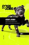 Dogs With Jobs: Odd Jobs