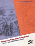 Bring Out Your Men, Gentlemen: The Battle of Brawner's Farm