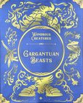 Wondrous Creatures - Gargantuan Beasts