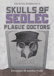 Skulls of Sedlec: Plague Doctors