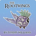 Paupers' Ladder: The Rootwings
