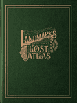 Railways of the Lost Atlas: Landmarks of the Lost Atlas