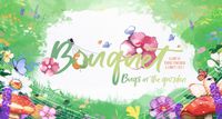 Bouquet: Bugs in the Garden