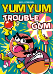 YUM YUM Trouble Gum