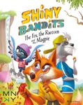 Shiny Bandits: The Fox, The Raccoon and the Magpie