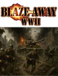 Blaze Away WWII