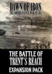Dawn of Iron: Battle of Trent's Reach