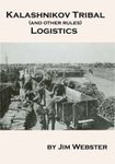 Kalashnikov Tribal (and other rules) Logistics