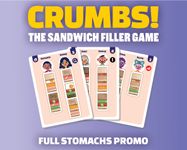 Crumbs!: The Sandwich Filler Game – Full Stomachs Promo Pack