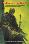 Echoes of the Dead: A Three Part Adventure for Four Against Darkness