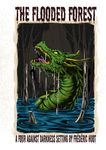 The Flooded Forest: An Adventure for Four Against Darkness