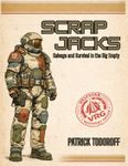 Scrap Jacks: Salvage and Survival in the Big Empty