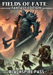 Fields of Fate: Fantasy Edition – Blackspire Pass