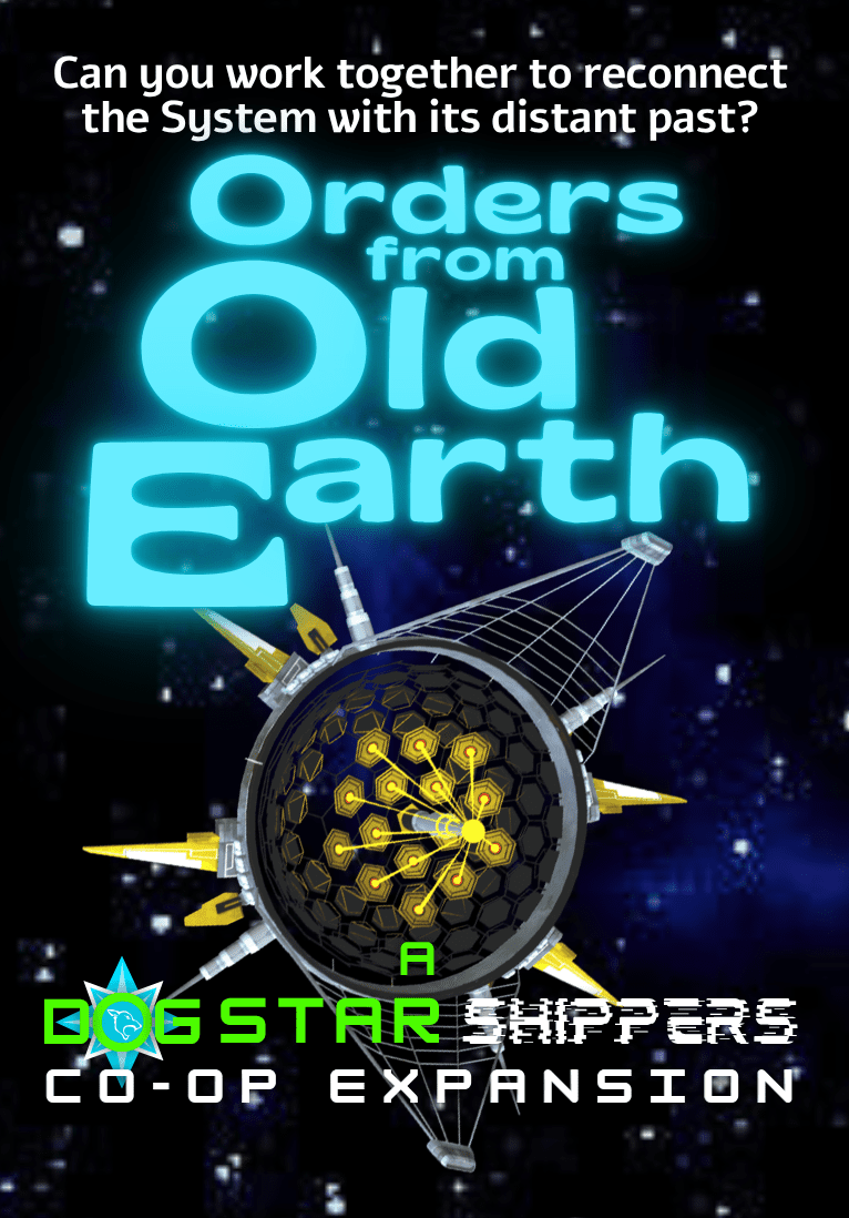 Dog Star Shippers: Orders from Old Earth box art