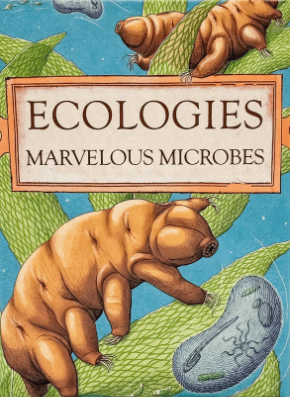 Coperta Ecologies: Marvelous Microbes