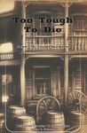 Too Tough to Die: 28mm 19th Century Skirmishes