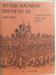 To the Sound of the Guns III: Napoleonic Wargame Rules