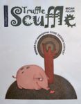 Truffle Scuffle