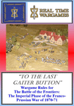 "To the Last Gaiter Button": Wargame Rules for The Battle of the Frontiers – The Imperial Phase of the Franco-Prussian War of 1870-71