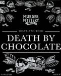 Murder Mystery Party: Death By Chocolate