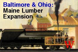 Baltimore & Ohio: Maine Lumber Expansion doboz